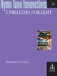 Hymn Tune Innovations: Five Preludes for Lent Organ sheet music cover